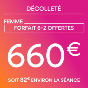 Décolleté - Forfait 6 séances + 2 offertes