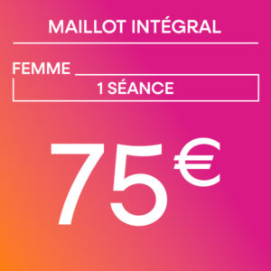 Maillot intégral - 1 séance