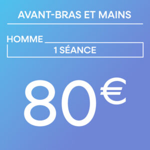 Avant bras et mains - 1 séance