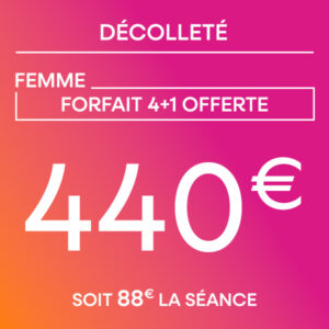 Décolleté - Forfait 4 séances + 1 offerte