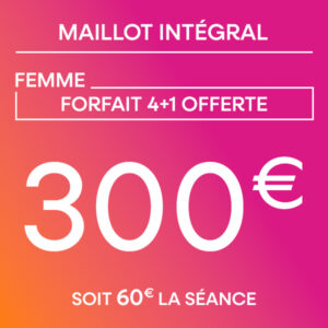 Maillot intégral - Forfait 4 séances + 1 offerte
